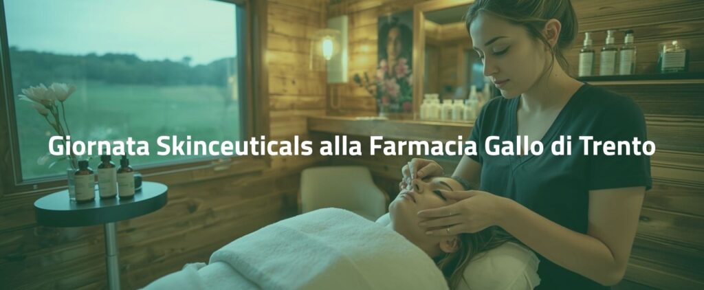 Giornata Skinceuticals_Farmacia Gallo_Trento
